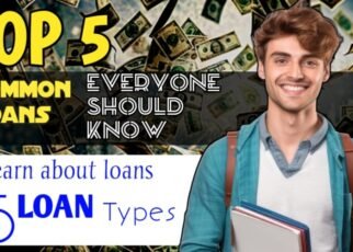 Types of Loans and When to Use Them, Types of Loans and When to Use Them, 9 Types of Loans and When to Use Them