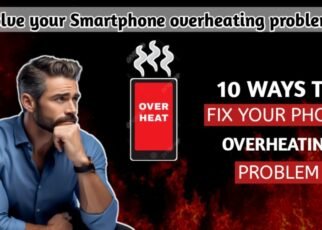 Why Your Phone Is Overheating, Why Does My Phone Get Hot, How to check your phone temperature, What to Do if Your Phone Is Overheating