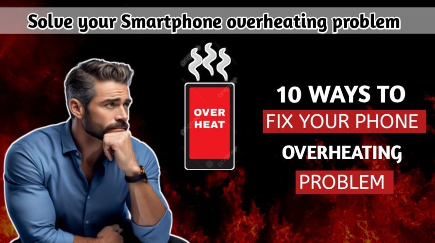 Why Your Phone Is Overheating, Why Does My Phone Get Hot, How to check your phone temperature, What to Do if Your Phone Is Overheating